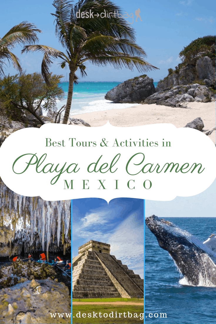 10 Best Playa del Carmen Tours & Activities That You Don't Want to Miss