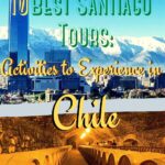 10 Best Santiago Tours: Activities to Experience in Chile travel, south-america, chile