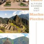 How to Avoid Cusco Altitude Sickness When You Visit Machu Picchu travel, south-america, peru