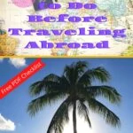 21 Things to Do Before Traveling Abroad travel-tips-and-resources, travel