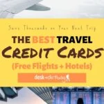 The ultimate guide to the best travel credit cards to earn free flights and free hotels! Here is how you can save thousands on your next trip.