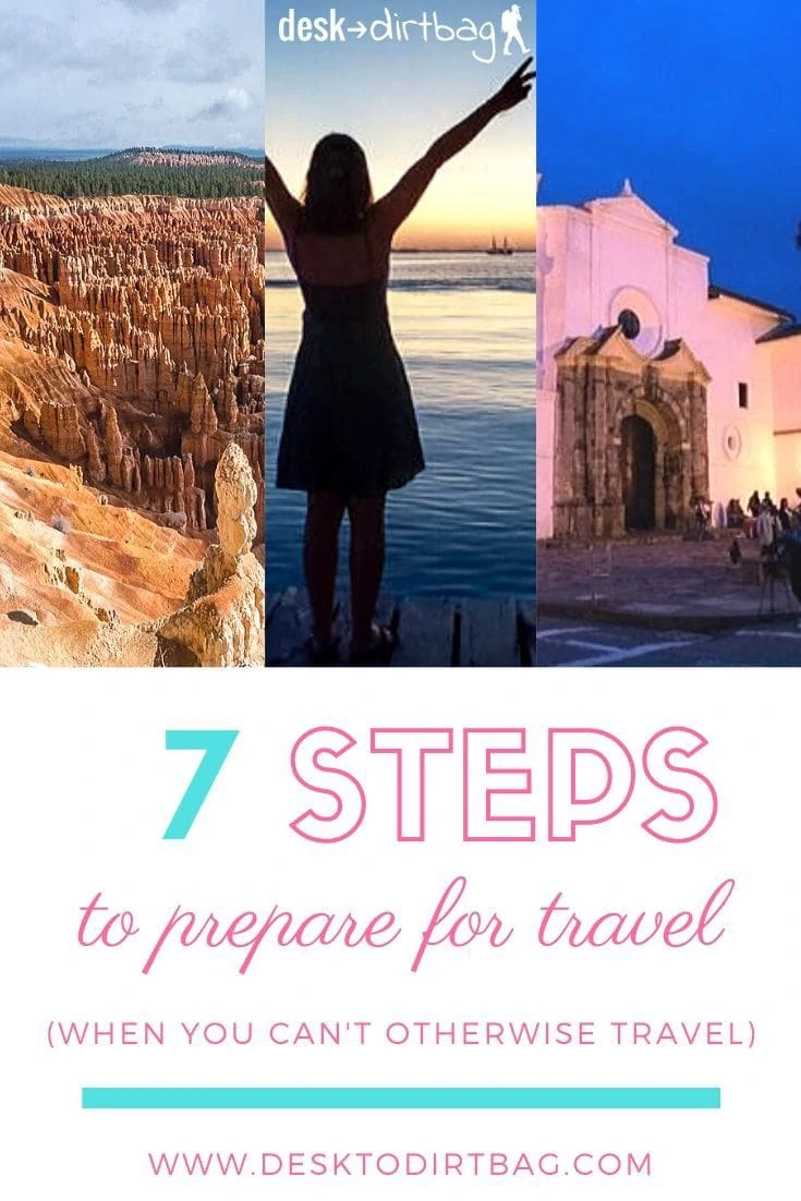 7 Steps to Prepare for Future Travel When You Can't Travel travel-tips-and-resources, travel