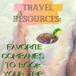 Budget Travel Resources: Favorite Companies to Book Your Trip and Save