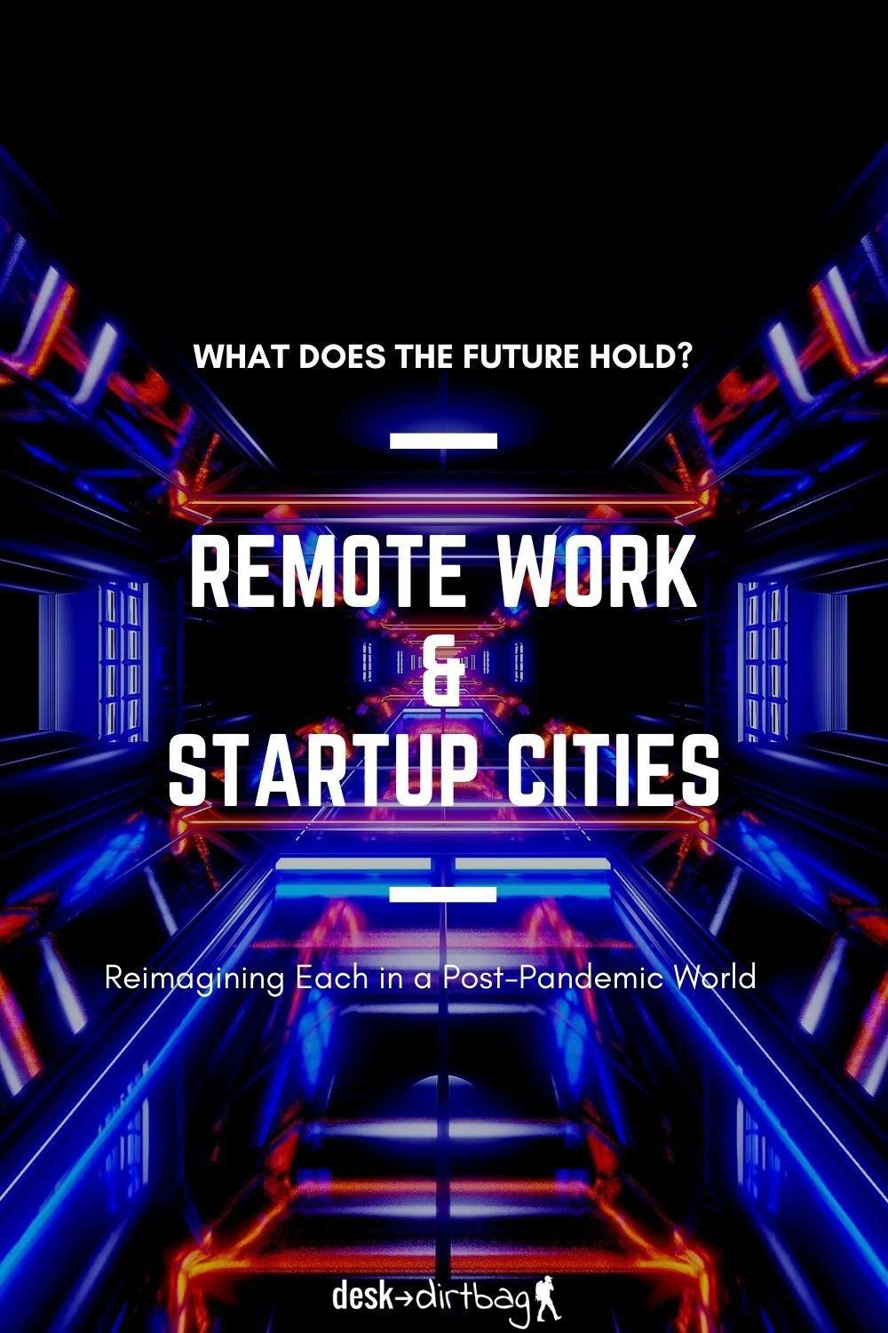 Reimagining Remote Work and Startup Cities in a Post-Pandemic World location-independence, freelancing